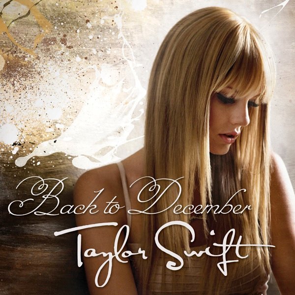  cover art for "Back to December." It's a single of Taylor Swift's album, 
