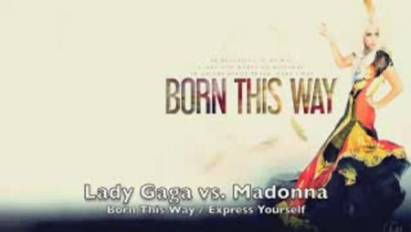 Lady Gaga - Born This Way vs. Madonna - Express Yourself